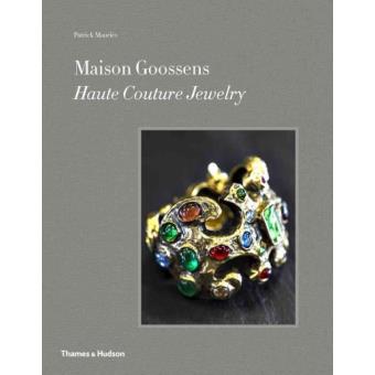 Maison Goossens - Haute Couture Jewelry - Hardback - 2014 - 1