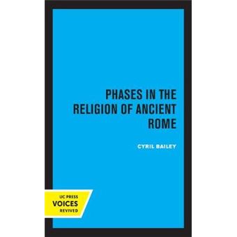 Phases In The Religion Of Ancient Rome 10 Sather Classical Lectures - 1