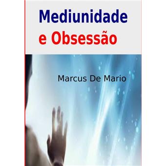 Mediunidade E Obsessão - 1