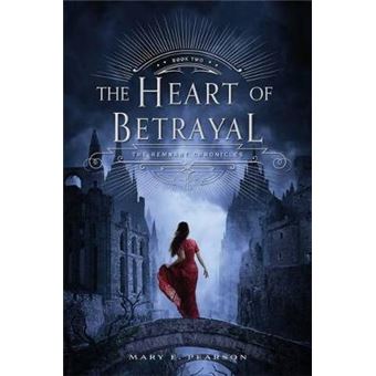 The Heart Of Betrayal The Remnant Chronicles, Book Two 2 - 1