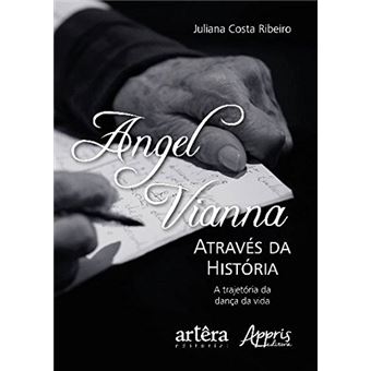 Angel Vianna Através da História. A Trajetória da Dança da Vida - 1