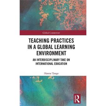 Teaching Practices In A Global Learning Environment An Interdisciplinary Take On International Education Global Connections - 1