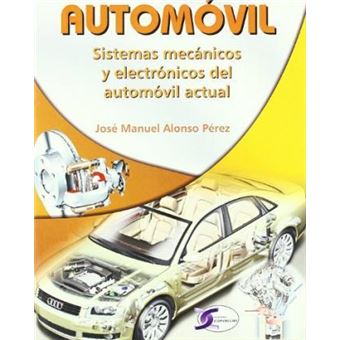 Conozca su automóvil : sistemas mecánicos y electrónicos del automóvil actual - 1