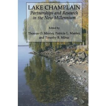 Lake Champlain: Partnerships and Research in the New Millennium - Paperback - 2010 - 1