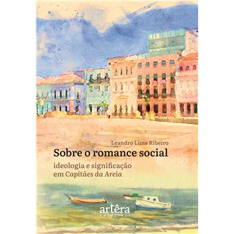 Sobre O Romance Social Ideologia E Significação Em Capitães Da Areia - 1