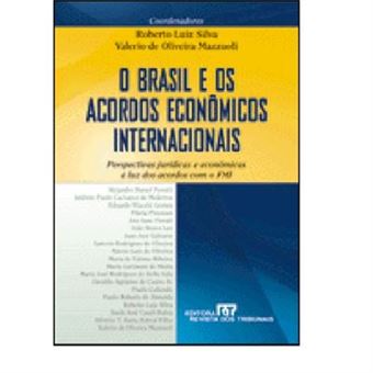 O Brasil E Os Acordos Economicos Internacionais - 1