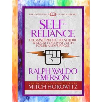 Self-Reliance (Condensed Classics): The Unparalleled Vision Of Personal Power From America'S Greatest Transcendental Philosopher - 1
