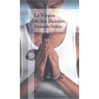 La Virgen De Los Sicarios/our Lady of the Assassins - 1