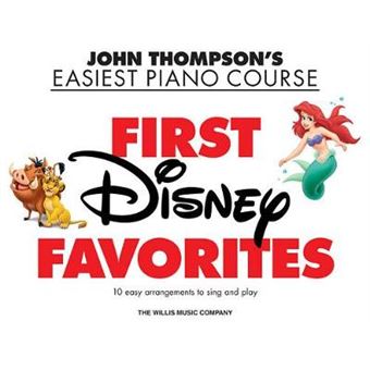 John Thompson'S Easiest Piano Course First Disney Favorites 10 Easy Arrangements To Sing And Play - 1