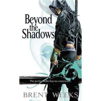 Beyond The Shadows By Brent Weeks - 1