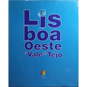 Lisboa, oeste e vale do tejo. ligar a europa e o atlântico: competitividade e solidariedade. - 1