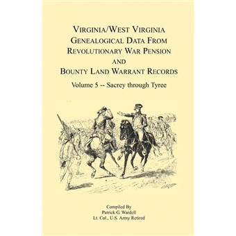 Virginia And West Virginia Genealogical Data From Revolutionary War Pension And Bounty Land Warrant Records, Volume Sacreytyree - 1