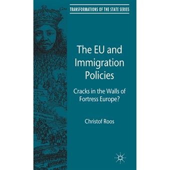 The EU and Immigration Policies - Cracks in the Walls of Fortress Europe? - Hardback - 2013 - 1