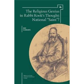 The Religious Genius in Rabbi Kook's Thought : National ""Saint""? - 1