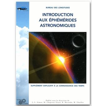 Introduction Aux Éphémérides Astronomiques - Supplément Explicatif À La Connaissance Des Temps - 1