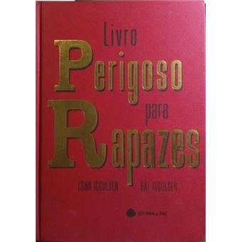 Livro perigoso para rapazes. Iggulden. (conn) e hal iggulden. - Capa ...