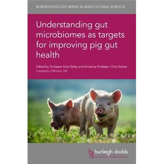Understanding Gut Microbiomes As Targets For Improving Pig Gut Health - 1