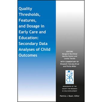 Quality Thresholds, Features, And Dosage In Early Care And Education Secondary Data Analyses Of Child Outcomes Monographs Of The Society For Research In Child Development Mono - 1