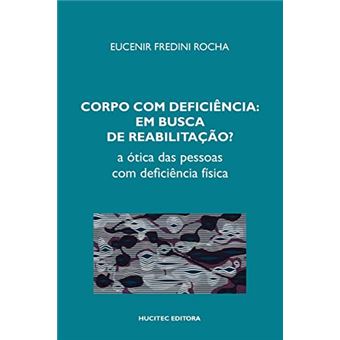 Corpo Com Deficiência Em Busca De Reabilitação? A Ótica Das Pessoas Com Deficiência Física - 1