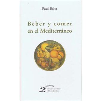 Beber y comer en el Mediterraneo/ Drinking and Eating in the Mediterranean - 1