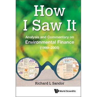 How I Saw It Analysis And Commentary On Environmental Finance 19992005 - 1