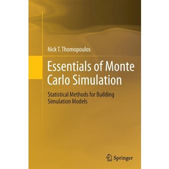 Essentials of Monte Carlo Simulation - Statistical Methods for Building Simulation Models - Paperback - 2015 - 1