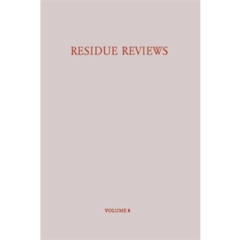 Residue Reviews / Ruckstands-Berichte - Residues of Pesticides and Other Foreign Chemicals in Foods and Feeds / Ruckstande Von Pesticiden Und Anderen Fremdstoffen in Nahrungs- Und Futtermitteln - Paperback / softback - 2012 - 1