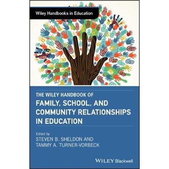 The Wiley Handbook Of Family, School, And Community Relationships In Education Wiley Handbooks In Education - 1