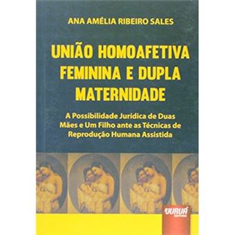 União Homoafetiva Feminina E Dupla Maternidade - 1