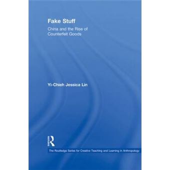 Fake Stuff - China and the Rise of Counterfeit Goods - Hardback - 2011 - 1