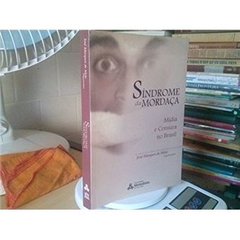 Síndrome da Mordaça - Mídia e Censura no Brasil - 1