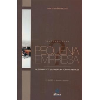Vamos Abrir Uma Pequena Empresa? Um Guia Prático Para Abertura de Novos Negócios - 1