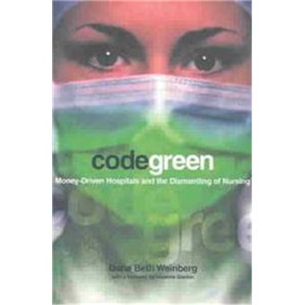 Code Green, Culture And Politics Of Health Care Work - 1