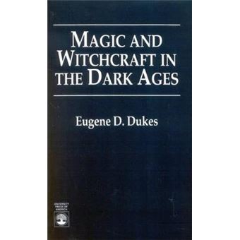 Magic and Witchcraft in the Dark Ages - 1
