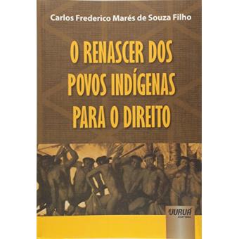 O Renascer dos Povos Indígenas Para o Direito - 1