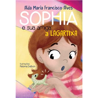Sophia E Sua Amiga: A Lagartixa - 1
