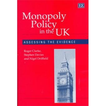 Monopoly Policy In The Uk Assessing The Evidence - 1