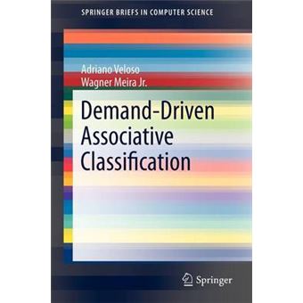 Demand-Driven Associative Classification - Paperback - 2011 - 1