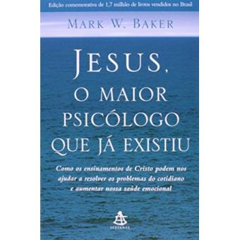 Jesus, O Maior Psicólogo Que Já Existiu - 1