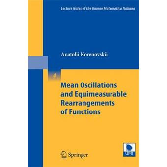 Mean Oscillations and Equimeasurable Rearrangements of Functions - Paperback - 2007 - 1