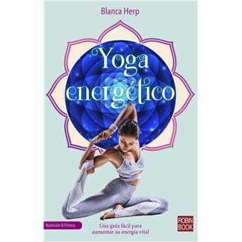 Yoga Energetico : Una Guia Facil Para Aumentar Su Energia Vi - 1