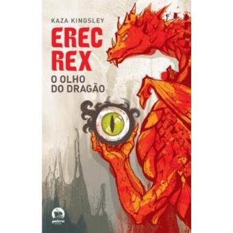 Erec Rex. O Olho Do Dragão - 1