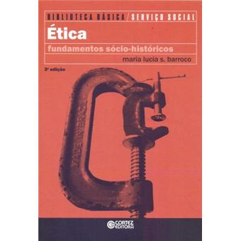 Ética: fundamentos sócio-históricos - 1