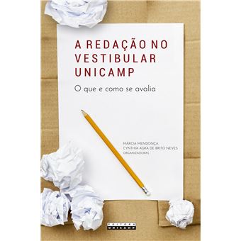 A Redação no Vestibular Unicamp: o que e Como se Avalia - 1
