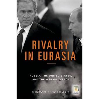 Rivalry in Eurasia: Russia, the United States, and the War on Terror - Paperback - 2009 - 1