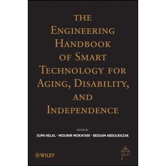 The Engineering Handbook of Smart Technology for Aging, Disability and Independence - Computer and Engineering Design and Applications - Hardback - 2008 - 1