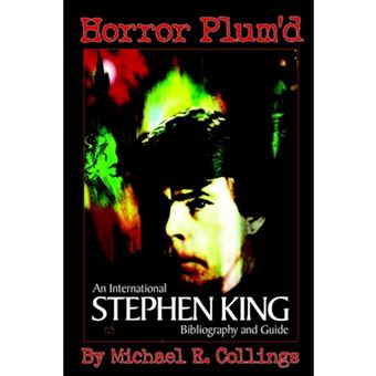 Horror Plum'D - INTERNATIONAL STEPHEN KING BIBLIOGRAPHY & GUIDE 1960-2000 - Trade Edition - Paperback - 2004 - 1