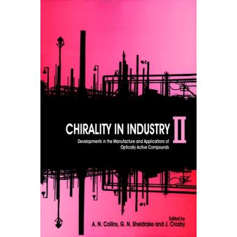 Chirality in Industry II - Developments in the Manufacture and Applications of Optically Active Compounds - Paperback - 1997 - 1