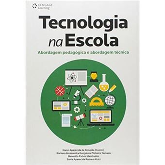 Tecnologia Na Escola. Abordagem Pedagógica E Abordagem Técnica - 1