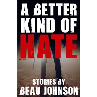 a Better Kind Of Hate Paperback - - 1